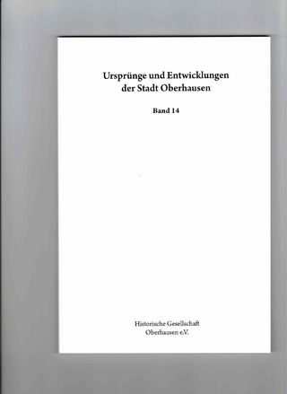 Ursprünge und Entwicklung der Stadt Oberhausen. Quellen und Forschungen... / Ursprünge und Entwicklungen der Stadt Oberhausen