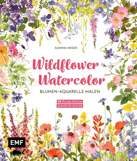 Wildflower Watercolor &ndash; Blumen-Aquarelle malen - Sushma Hegde