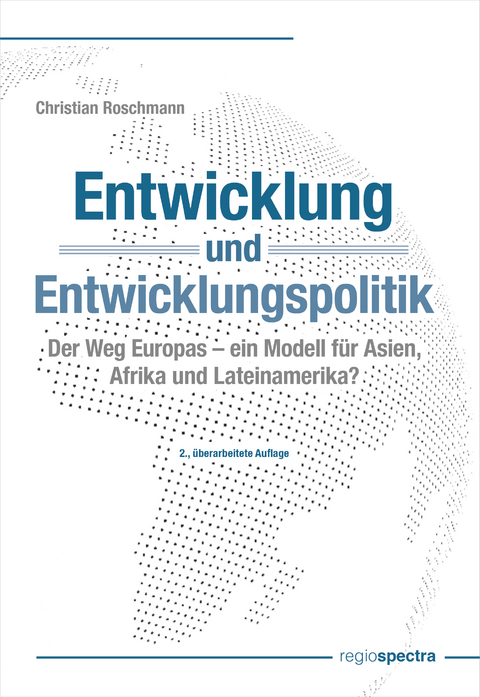 Entwicklung und Entwicklungspolitik - Christian Roschmann