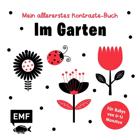 Mein allererstes Kontraste-Buch: Im Garten &ndash; f&uuml;r Babys von 0&ndash;12 Monaten