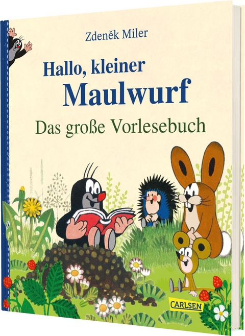 Hallo, kleiner Maulwurf! Das gro&szlig;e Vorlesebuch - Zdeněk Miler, Hanna S&ouml;rensen