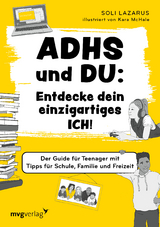 ADHS und du: Entdecke dein einzigartiges Ich! - Soli Lazarus