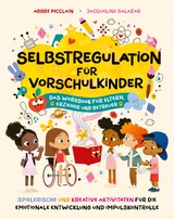 Selbstregulation für Vorschulkinder - Abbré McClain, Jacqueline Salazar