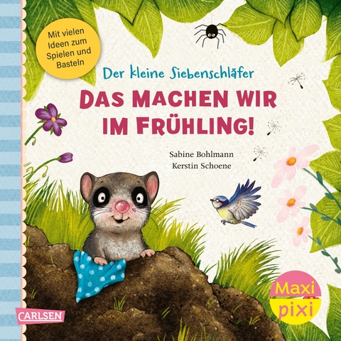 Maxi Pixi 462: Der kleine Siebenschl&auml;fer: Das machen wir im Fr&uuml;hling! - Sabine Bohlmann