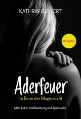 Aderfeuer - Kathrin Gehlert