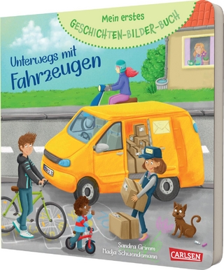Mein erstes Geschichten-Bilder-Buch: Unterwegs mit Fahrzeugen