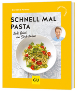 Schnell mal Pasta - Cornelia Poletto