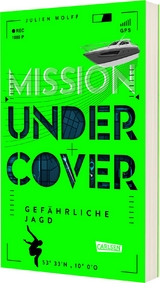 Mission Undercover 2: Gef&auml;hrliche Jagd - Julien Wolff