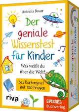 Der geniale Wissenstest f&uuml;r Kinder &ndash; Was wei&szlig;t du &uuml;ber die Welt? - Antonia Bauer