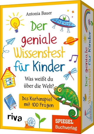 Der geniale Wissenstest für Kinder – Was weißt du über die Welt?