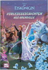 Disney Die Eisk&ouml;nigin: Vorlesegeschichten aus Arendelle