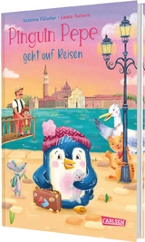 Pinguin Pepe geht auf Reisen - Susanne F&uuml;lscher
