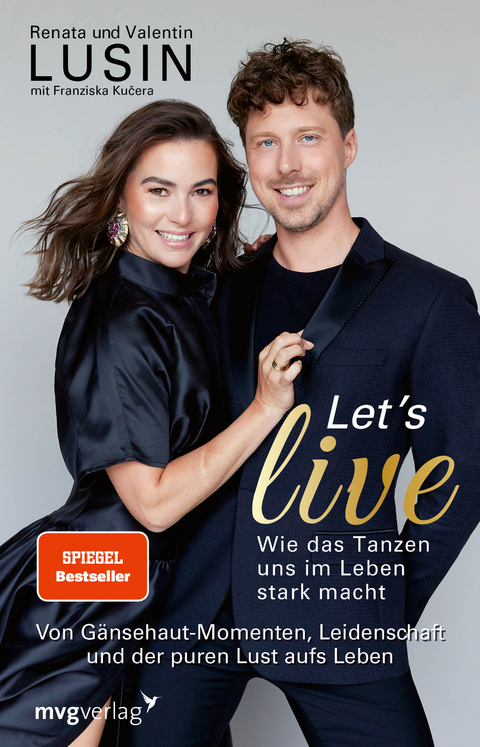 Let&rsquo;s live &ndash; Wie das Tanzen uns im Leben stark macht - Renata Lusin, Valentin Lusin