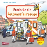 Maxi Pixi 487: Entdecke die Rettungsfahrzeuge - Laura Leintz