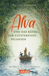 Alva und das R&auml;tsel der fl&uuml;sternden Pflanzen - Yarrow Townsend