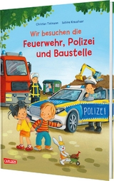 Max-Bilderb&uuml;cher: Wir besuchen die Feuerwehr, Polizei und Baustelle - Christian Tielmann