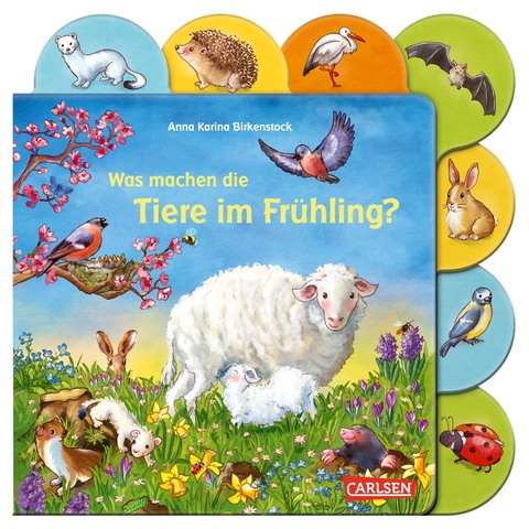 Was machen die Tiere im Fr&uuml;hling? - Anna Karina Birkenstock