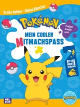 Pok&eacute;mon: Gro&szlig;e Helden - Kleine K&uuml;nstler: Mein cooler Mitmachspa&szlig;
