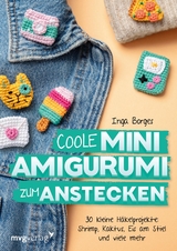 Coole Mini-Amigurumi zum Anstecken - Inga Borges