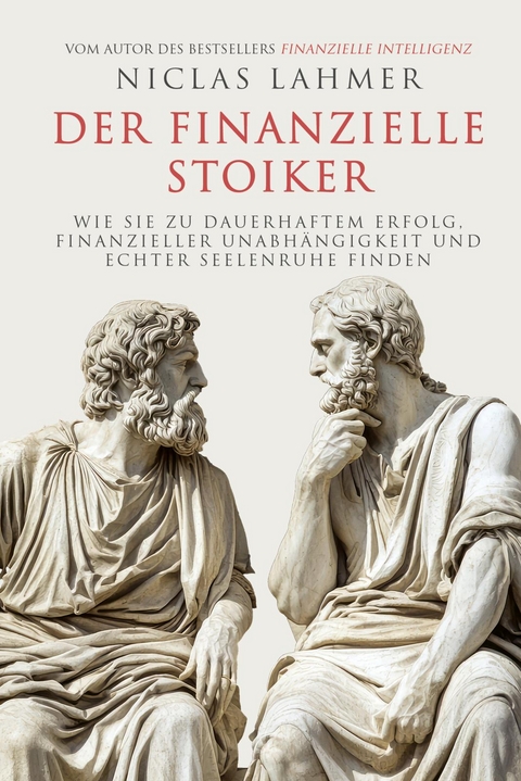 Der finanzielle Stoiker - Niclas Lahmer