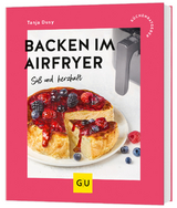 Backen im Airfryer - Tanja Dusy