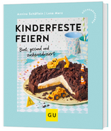 Kinderfeste feiern - Annina Schäflein, Lena Merz