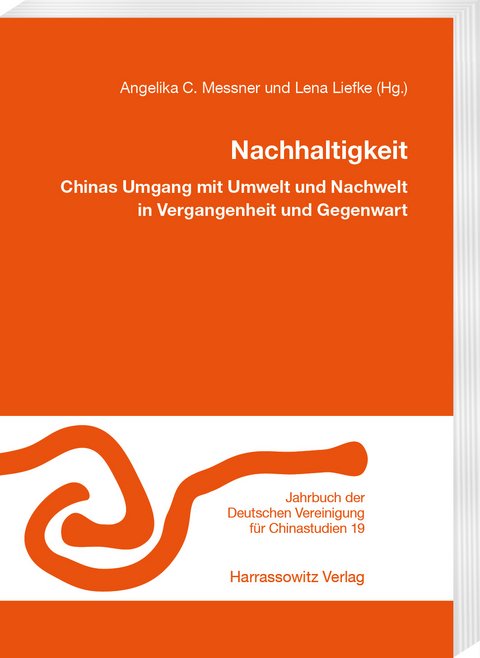 Nachhaltigkeit. Chinas Umgang mit Umwelt und Nachwelt in Vergangenheit und Gegenwart - 