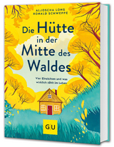 Die Hütte in der Mitte des Waldes - Aljoscha Long, Ronald Schweppe
