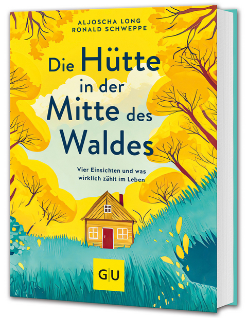 Die Hütte in der Mitte des Waldes - Aljoscha Long, Ronald Schweppe