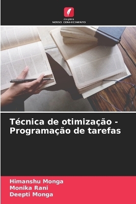 T&eacute;cnica de otimiza&ccedil;&atilde;o - Programa&ccedil;&atilde;o de tarefas - Himanshu Monga, Monika Rani, Deepti Monga