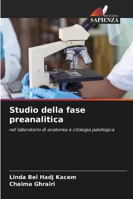 Studio della fase preanalitica - Linda Bel Hadj Kacem, Chaima Ghrairi