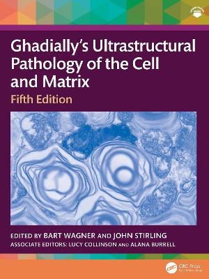 Ghadially’s Ultrastructural Pathology of the Cell and Matrix
