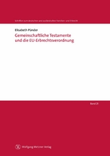 Gemeinschaftliche Testamente und die EU-Erbrechtsverordnung - Elisabeth P&uuml;nder