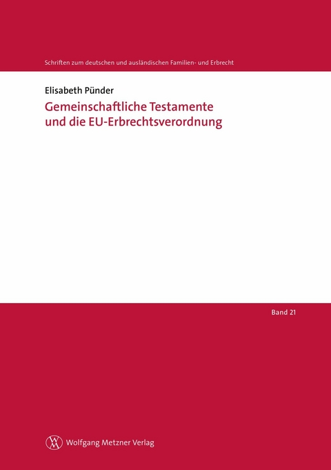 Gemeinschaftliche Testamente und die EU-Erbrechtsverordnung - Elisabeth P&uuml;nder