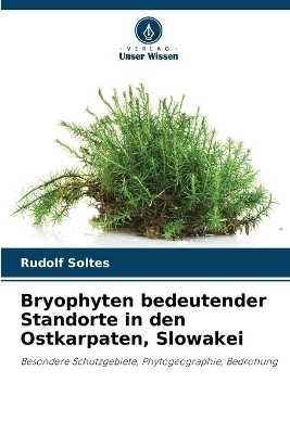 Bryophyten bedeutender Standorte in den Ostkarpaten, Slowakei
