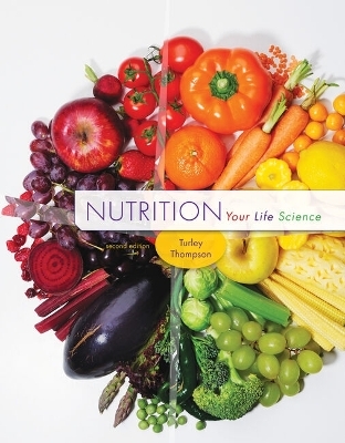 Bundle: Nutrition: Your Life Science, 2nd + Diet and Wellness Plus, 1 Term (6 Months) Printed Access Card