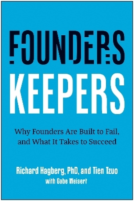 Founders, Keepers - Richard Hagberg, Tien Tzuo
