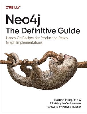 Neo4j: the definitive guide - Christophe Willemsen, Luanne Misquitta