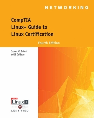 Bundle: Comptia Linux+ Guide to Linux Certification, 4th + Mindtap Networking, 2 Terms (12 Months) Printed Access Card