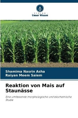 Reaktion von Mais auf Staun&auml;sse - Shamima Nasrin Asha, Raiyan Meem Saiem