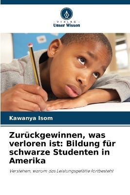 Zur&uuml;ckgewinnen, was verloren ist - Kawanya Isom