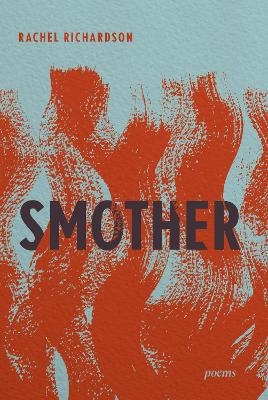 Smother - Rachel Richardson