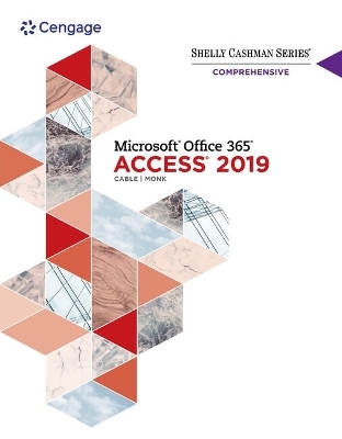 Bundle: Shelly Cashman Series Microsoft Office 365 & Excel 2019 Comprehensive, Loose-Leaf Version + Shelly Cashman Series Microsoft Office 365 & Access 2019 Comprehensive, Loose-Leaf Version + Lms Integrated Sam 365 & 2019 Assessments, Training and Proje