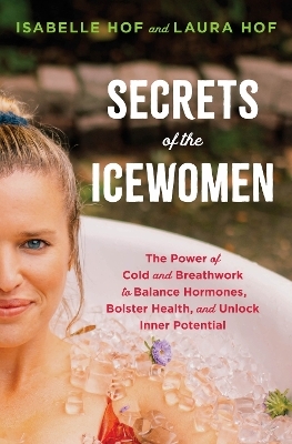 Secrets of the Icewomen - Isabelle Hof, Laura Hof