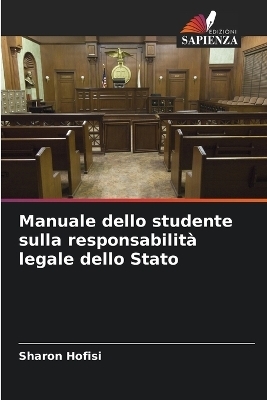 Manuale dello studente sulla responsabilit&agrave; legale dello Stato - Sharon Hofisi