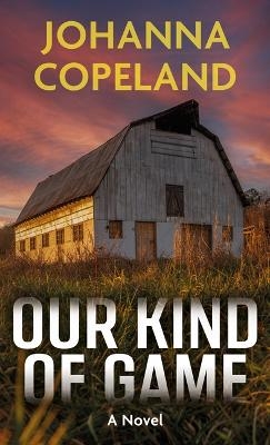 Our Kind of Game - Johanna Copeland