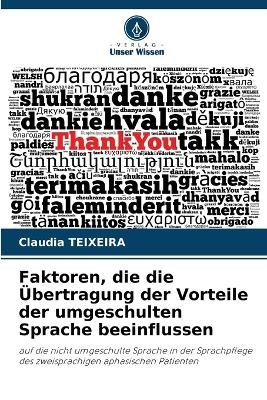 Faktoren, die die &Uuml;bertragung der Vorteile der umgeschulten Sprache beeinflussen - Claudia Teixeira