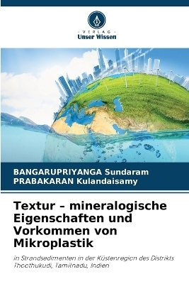Textur - mineralogische Eigenschaften und Vorkommen von Mikroplastik