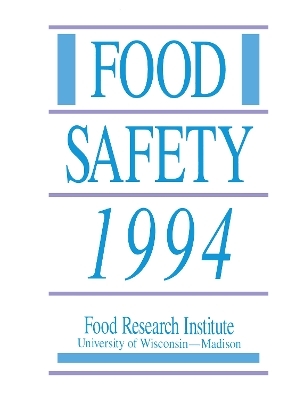 Food Safety 1994 -  Food Research Institute