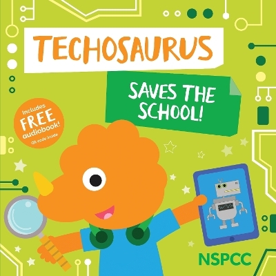 Techosaurus Saves the School! -  Sweet Cherry Publishing